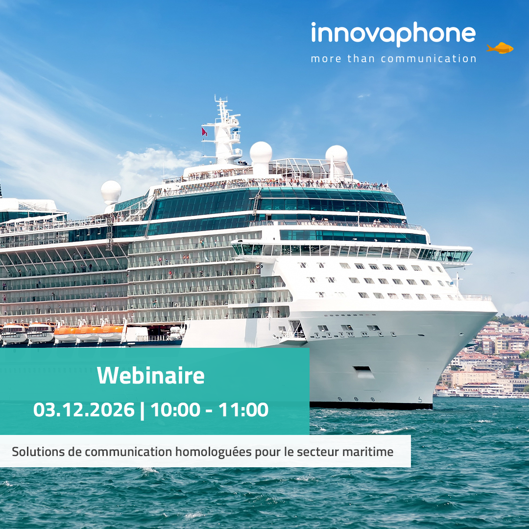 Webinaire | 03.12.2026 | Solutions de communication homologuées pour le secteur maritime Webinaire | 03.12.2026 | Solutions de communication homologuées pour le secteur maritime